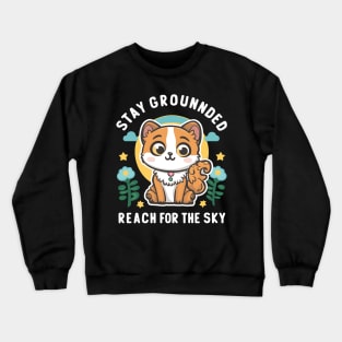 Graduation Stay Grounded Reach For The Sky Crewneck Sweatshirt